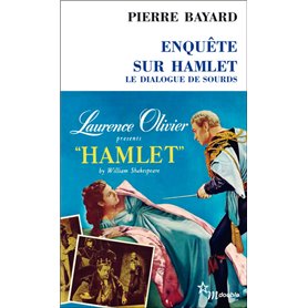 Enquête sur Hamlet : le dialogue de sourds