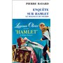 Enquête sur Hamlet : le dialogue de sourds