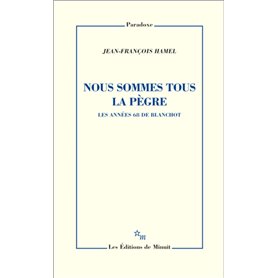 Nous sommes tous la pègre. Les années 68 de Blanchot