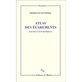 Atlas des égarements. Études géocritiques