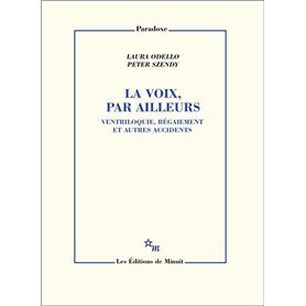 La voix, par ailleurs