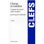 l'europe en transition. l'esquisse du nouvel ordre européen - 2ème édition