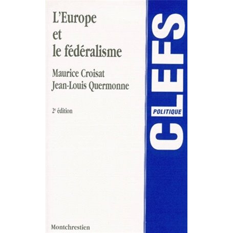 l'europe et le fédéralisme - 2ème édition