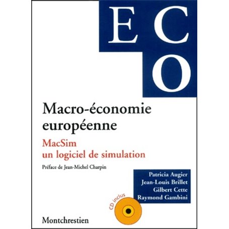 MACRO-ÉCONOMIE EUROPÉENNE - MACSIM, UN LOGICIEL DE SIMULATION (LIVRE + CD)