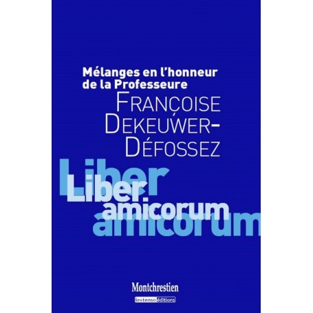 mélanges en l'honneur du professeur françoise dekeuwer-défossez