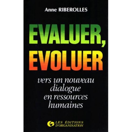 Evaluer, évoluer : vers un nouveau dialogue en ressources humaines