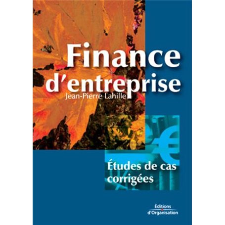 Finance d'entreprise - Etudes de cas corrigées