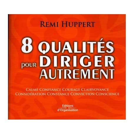 8 qualités pour diriger autrement