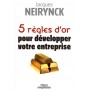 5 règles d'or pour développer votre entreprise