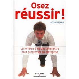 Osez réussir !