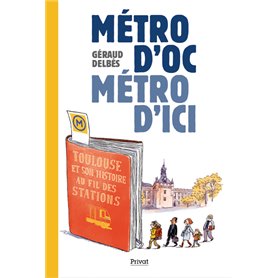 MÉTRO D'OC, MÉTRO D'ICI