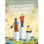 IL N'Y A PAS D'ÂGE POUR CHANGER LE MONDE