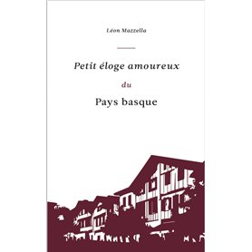 Petit éloge amoureux du Pays Basque