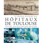 Histoire des hopitaux de Toulouse