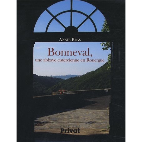 bonneval une abbaye cistercienne en rouergue (1147)