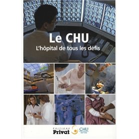 chu, l'hopital de tous les defis