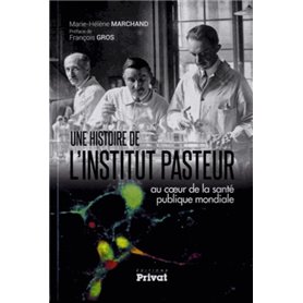 HISTOIRE DE L'INSTITUT PASTEUR