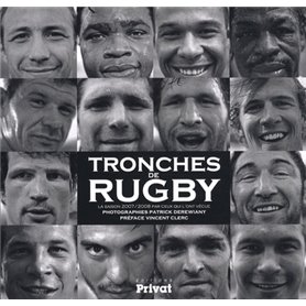 TRONCHES DE RUGBY SAISON 2007/2008 PAR CEUX QUI L'ONT VECUE