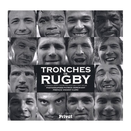 TRONCHES DE RUGBY SAISON 2007/2008 PAR CEUX QUI L'ONT VECUE