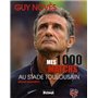 GUY NOVES, MES 1000 MATCHES AU STADE TOULOUSAIN