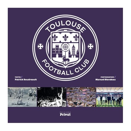 TOULOUSE FOOTBALL CLUB - SES 80 ANS