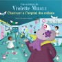 AVENTURE DE VIOLETTE MIRGUE T8  CHARIVARI À L'HOPITAL DES ENFANTS