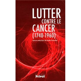 lutter contre le cancer (1740-1960)