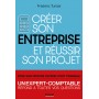 Créer son entreprise et réussir son projet - Nouvelle Edition 2020