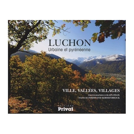 LUCHON URBAINE ET PYRENEENNE