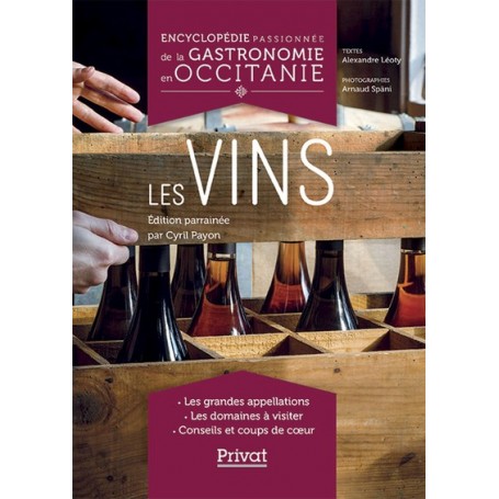 Encyclopédie passionnée de la gastronomie en Occitanie Tome 5 - Le vin