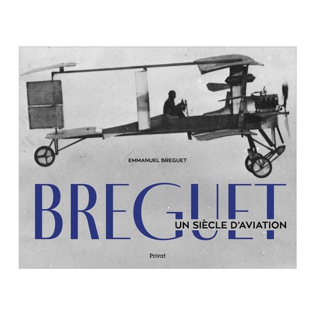 BREGUET - Un siècle d'aviation