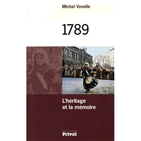 1789, l'heritage et la memoire