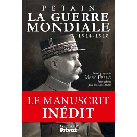 GUERRE MONDIALE 1914-1918 (LA) - PETAIN