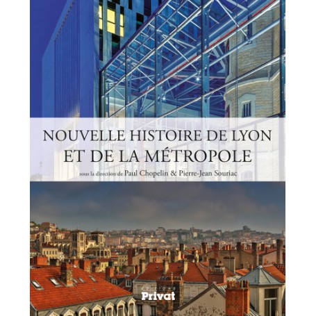 NOUVELLE HISTOIRE DE LYON ET DE LA METROPOLE