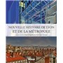 NOUVELLE HISTOIRE DE LYON ET DE LA METROPOLE