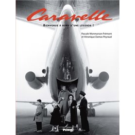 CARAVELLE BIENVENUE A BORD D'UNE LEGENDE