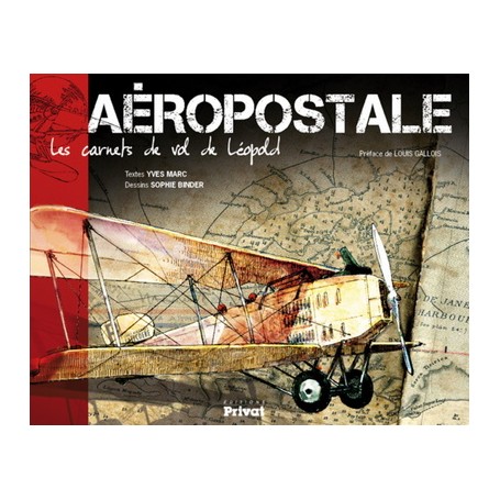 AEROPOSTALE, LES CARNETS DE VOL DE LEOPOLD