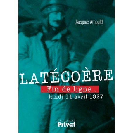 ET LA LIGNE VIVRA ! LATECOERE