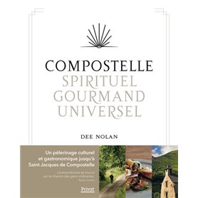 Compostelle, spirituel - gourmand - universel