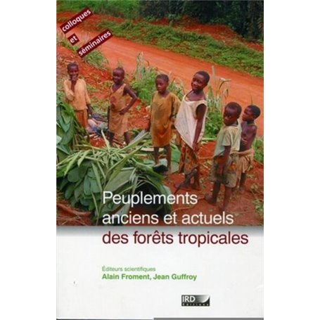 Peuplements anciens et actuels des forêts tropicales