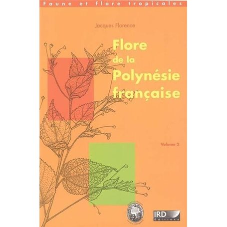 Flore de la Polynésie francaise - volume 2