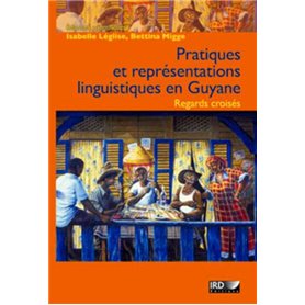 Pratiques et représentations linguistiques en Guyane