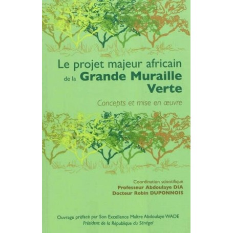 Le projet majeur africain de la Grande Muraille Verte