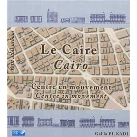 Le Caire. Centre en mouvement