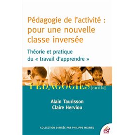 Pédagogie de l'activité : pour une nouvelle classe inversée