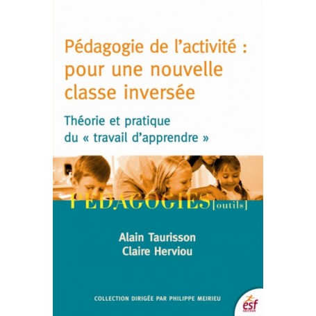 Pédagogie de l'activité : pour une nouvelle classe inversée