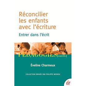 Réconcilier les enfants avec l'écriture entrer dans l'écrit