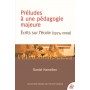 Préludes à une pédagogie majeure