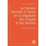 La thérapie familiale à l'heure de la singularité des couples et des familles