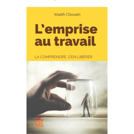 L'emprise au travail